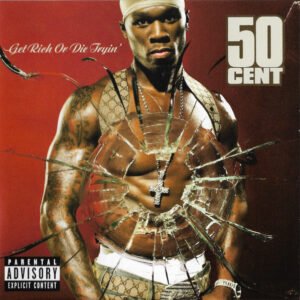 50 CENT - GET RICH OR DIE TRYIN'