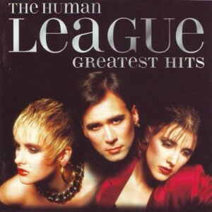 THE HUMAN LEAGUE - GREATEST HITS