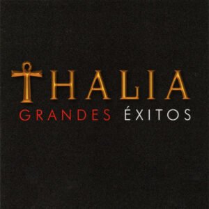 THALIA - GRANDES EXITOS