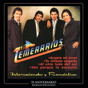 TEMERARIOS - INTERNACIONALES Y ROMÁNTICOS (REMASTERIZADO 35 ANIVERSARIO)